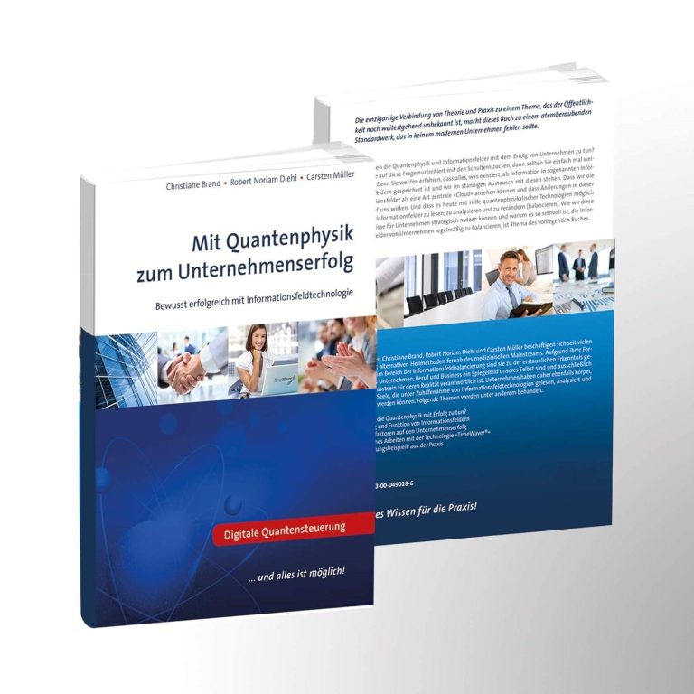 Mit Quantenphysik zum Unternehmenserfolg Mit dem Timewaver zum Businesserfolg.